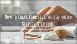 shaving legs for beginners