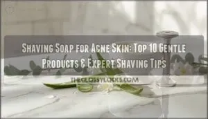 shaving soap for acne skin