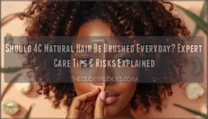 should 4c natural hair be brushed everyday should 4c natural hair be brushed everyday