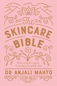 The Skincare Bible: Your No Nonsense 0241309107