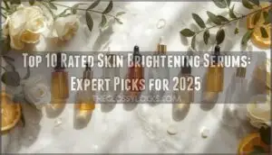 top rated skin brightening serums