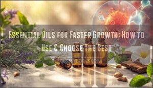 essential oils for faster growth