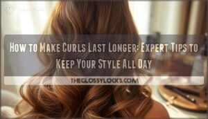 how to make curls last longer how to make curls last longer