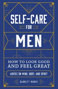 Self Care for Men: How to 1507212542