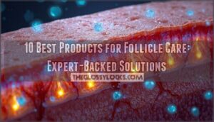 best products for follicle care best products for follicle care