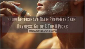 how aftershave balm prevents skin dryness