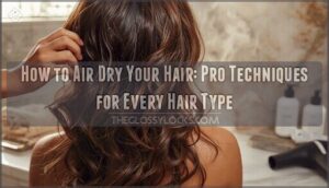 how to air dry your hair how to air dry your hair