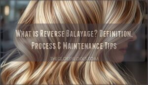 what is a reverse balayage what is a reverse balayage