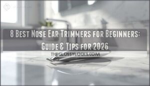 nose ear trimmers for beginners nose ear trimmers for beginners