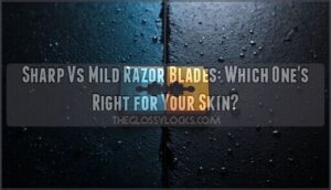 sharp vs mild razor blades