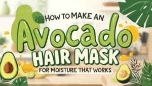 avocado hair mask for moisture avocado hair mask for moisture