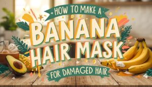 banana hair mask damaged hair