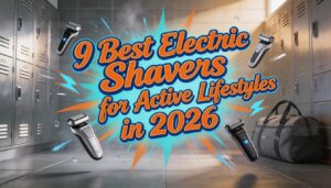 electric shavers for active lifestyles