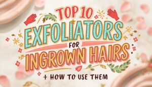 exfoliating to prevent ingrown hairs exfoliating to prevent ingrown hairs