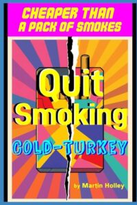 Quit Smoking Cold Turkey: No More B0FV2LP7WT