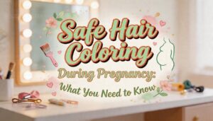 safe hair coloring during pregnancy safe hair coloring during pregnancy