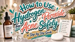 how to use hydrogen peroxide for acne how to use hydrogen peroxide for acne