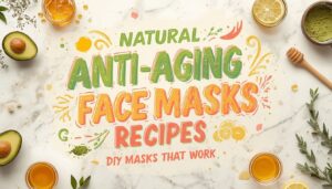 natural anti aging face mask recipes natural anti aging face mask recipes