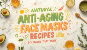 natural anti aging face mask recipes