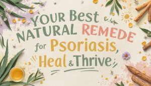natural remedy for psoriasis natural remedy for psoriasis