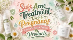 safe acne treatment during pregnancy