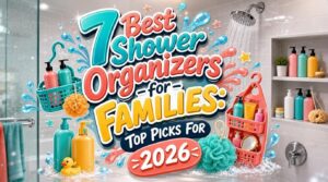 shower organizers for families