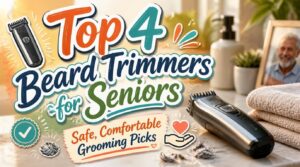 beard trimmers for seniors