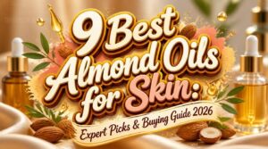 best almond oil for skin best almond oil for skin