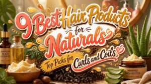best hair products for naturals best hair products for naturals