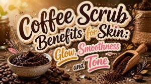 coffee scrub benefits skin