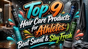 hair care products for athletes hair care products for athletes
