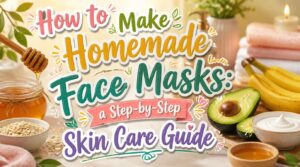 homemade face care masks