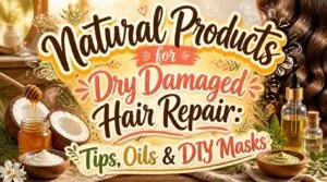 natural products for dry damaged hair repair natural products for dry damaged hair repair