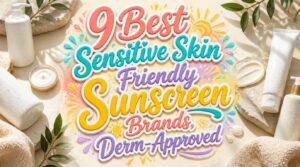 sensitive skin friendly sunscreen brands sensitive skin friendly sunscreen brands