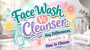 difference between face wash and cleanser