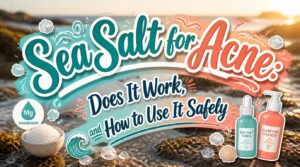 sea salt for acne sea salt for acne
