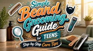 simple beard grooming guide for teens simple beard grooming guide for teens