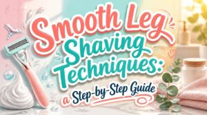 smooth leg shaving techniques smooth leg shaving techniques