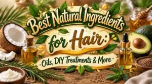 natural ingredients for hair natural ingredients for hair