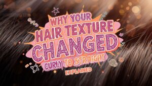 why hair texture changed from curly to straight why hair texture changed from curly to straight