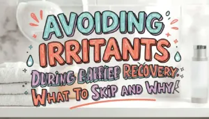 avoiding irritants during skin barrier recovery