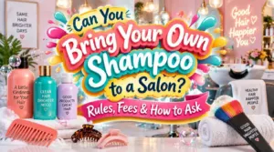 can you bring own shampoo to salon can you bring own shampoo to salon