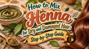 how to mix henna for dry and damaged hair how to mix henna for dry and damaged hair