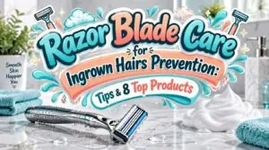 razor blade care for ingrown hairs prevention razor blade care for ingrown hairs prevention
