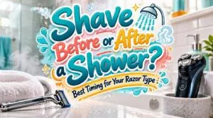 should you shave before or after a shower should you shave before or after a shower