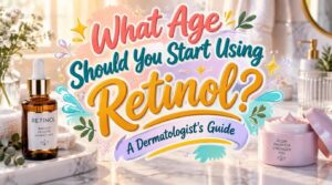 what age should you start using retinol